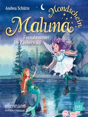 cover image of Maluna Mondschein. Feenabenteuer im Zauberwald